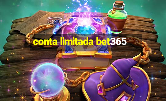 conta limitada bet365