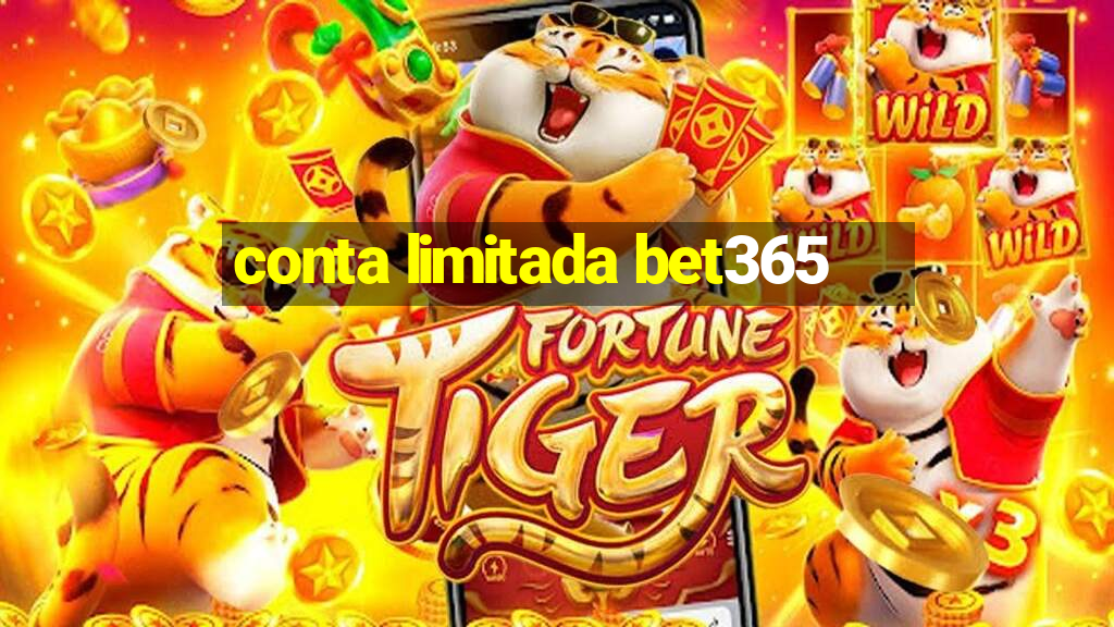 conta limitada bet365