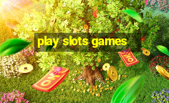 play slots games