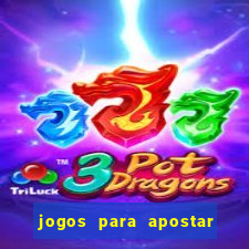 jogos para apostar hoje futebol