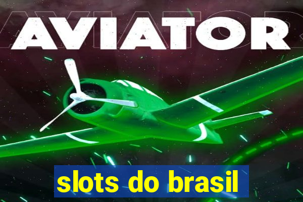 slots do brasil