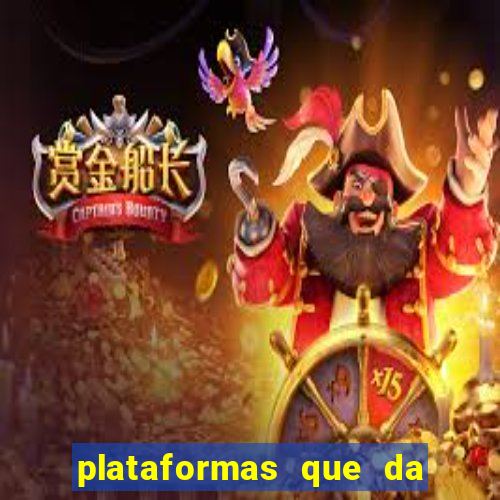 plataformas que da bonus no cadastro e saca no free