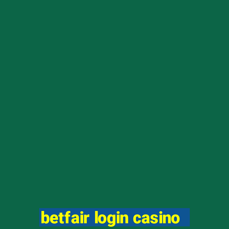 betfair login casino