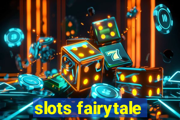 slots fairytale