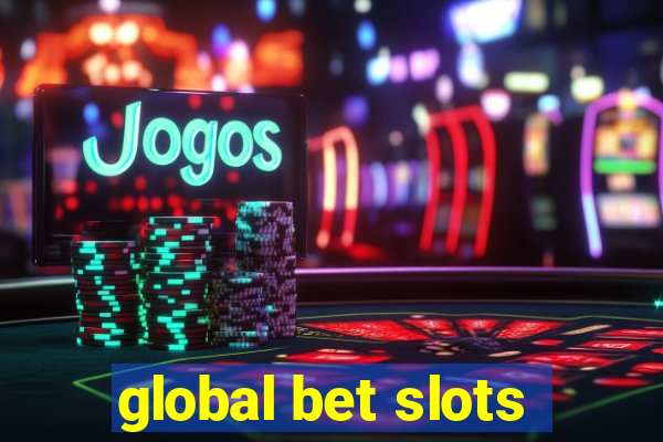 global bet slots