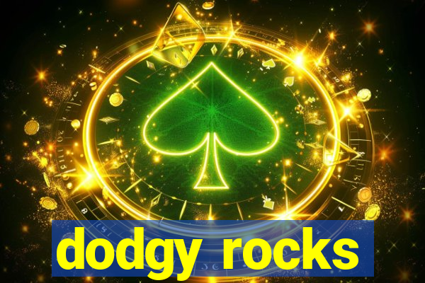 dodgy rocks