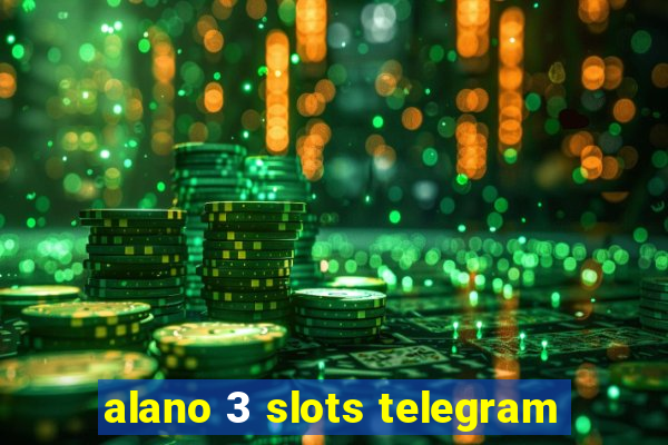 alano 3 slots telegram