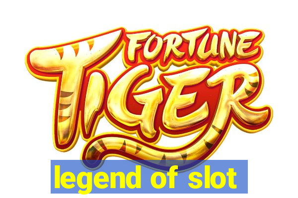 legend of slot