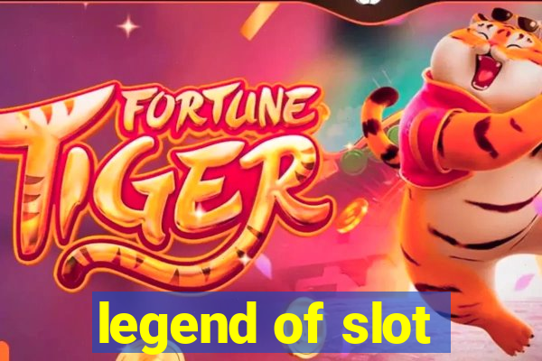 legend of slot