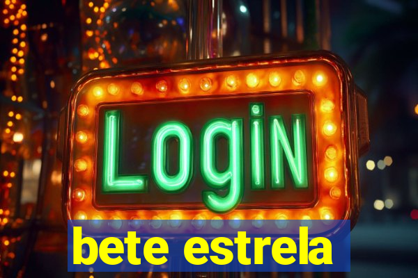 bete estrela