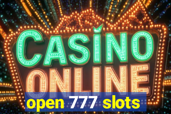 open 777 slots