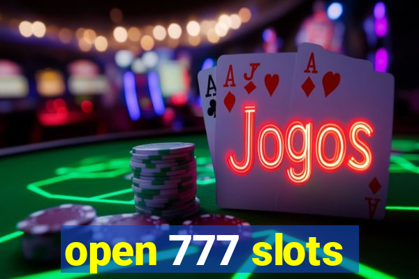 open 777 slots