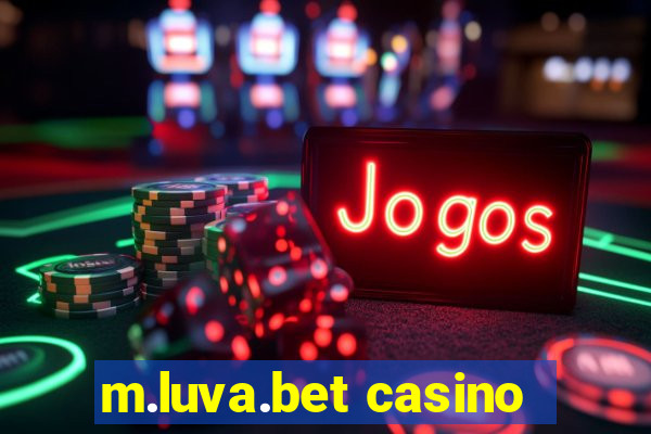 m.luva.bet casino