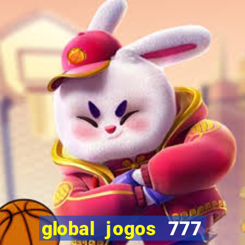 global jogos 777 é confiável