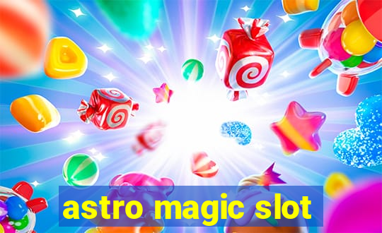 astro magic slot