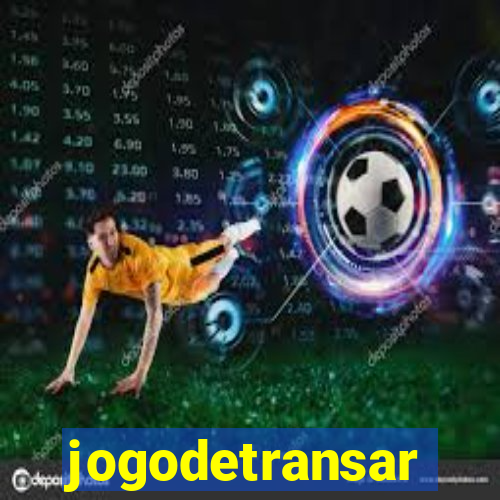 jogodetransar