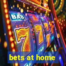 bets at home