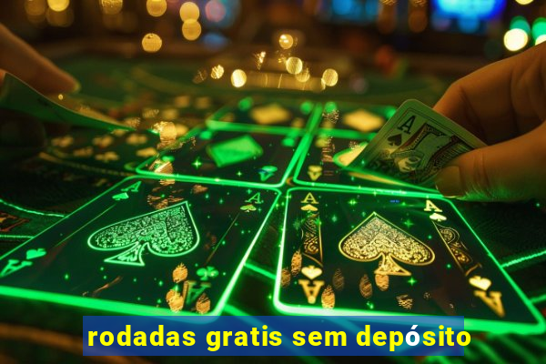 rodadas gratis sem depósito