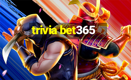 trivia bet365