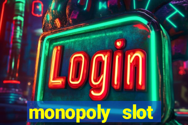 monopoly slot machine games