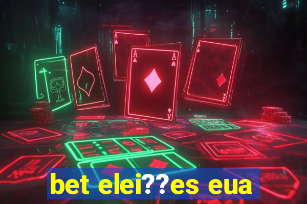 bet elei??es eua