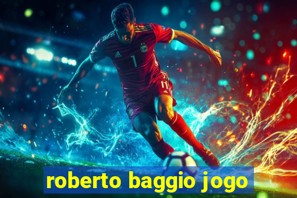 roberto baggio jogo