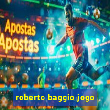 roberto baggio jogo