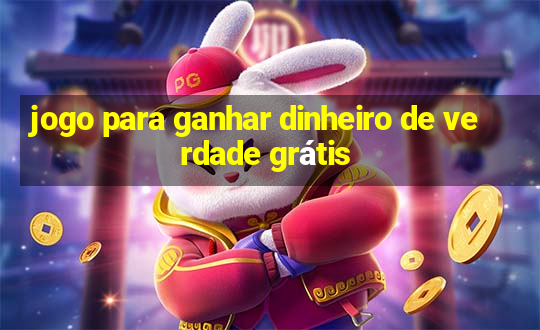 jogo para ganhar dinheiro de verdade grátis