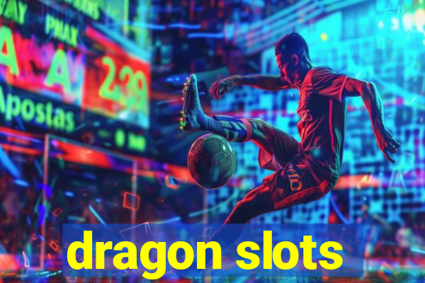 dragon slots