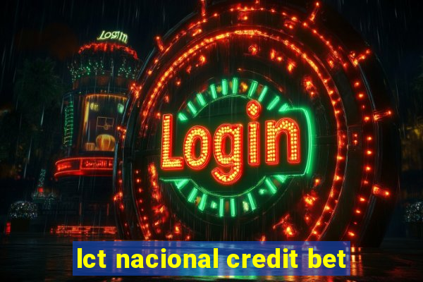 lct nacional credit bet