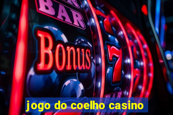 jogo do coelho casino