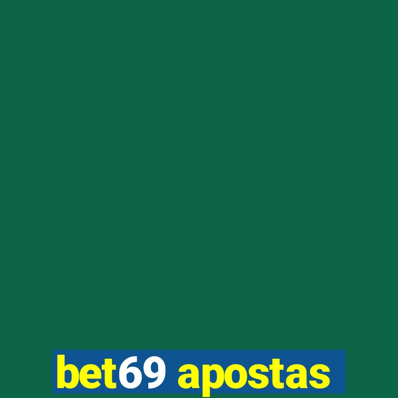 bet69 apostas