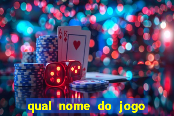 qual nome do jogo do tigrinho