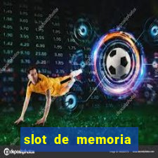 slot de memoria ram 8gb