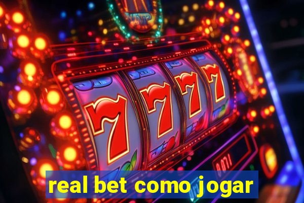 real bet como jogar