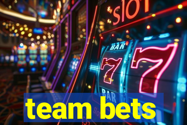 team bets