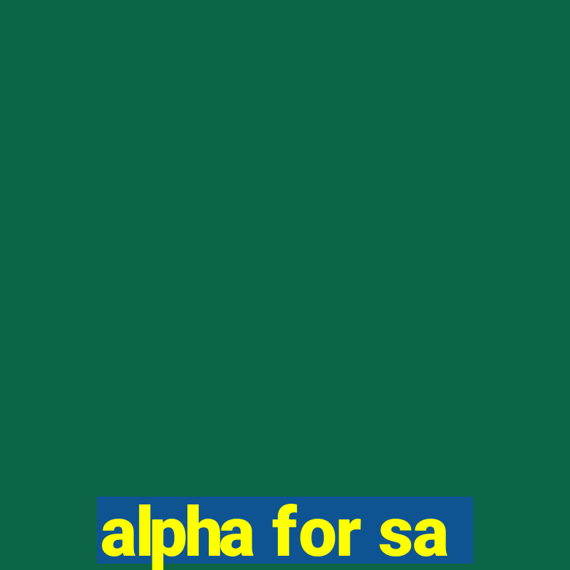 alpha for sa