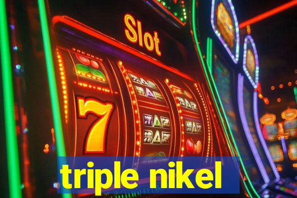 triple nikel