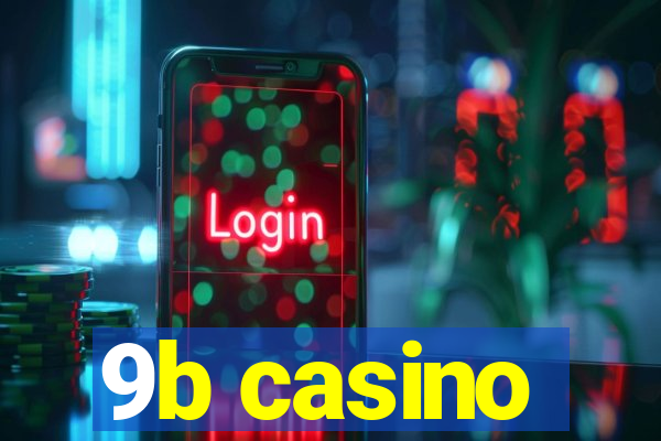 9b casino