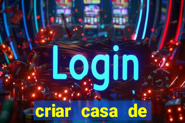 criar casa de aposta gratis