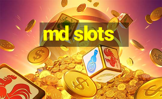 md slots