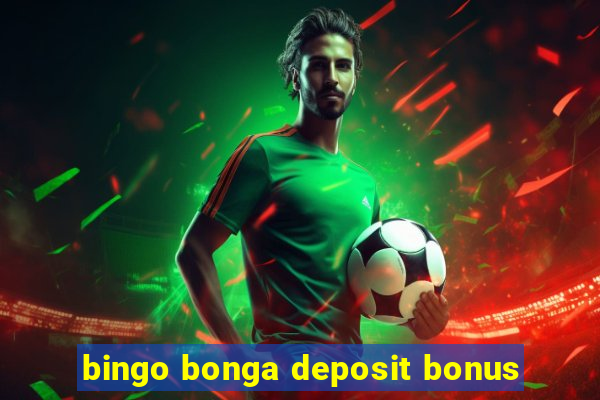 bingo bonga deposit bonus