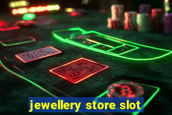 jewellery store slot