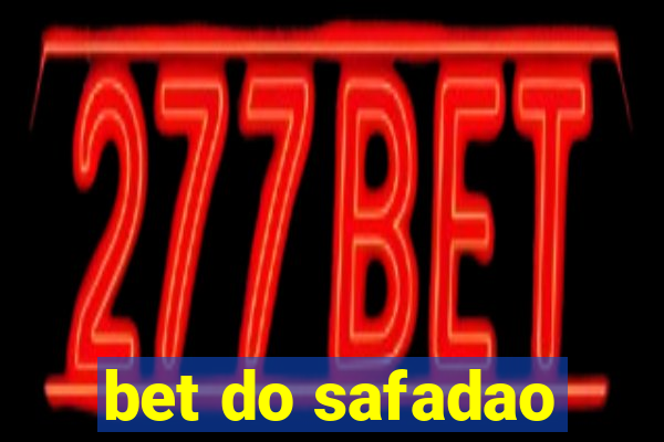 bet do safadao