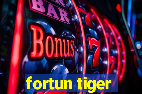 fortun tiger