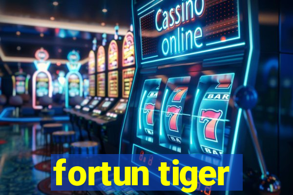 fortun tiger