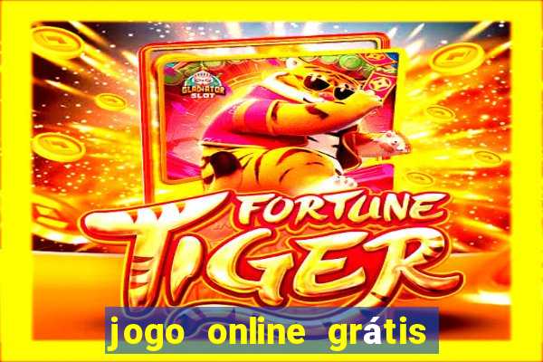 jogo online grátis ganhar dinheiro