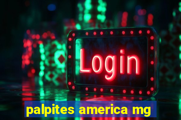 palpites america mg