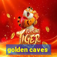 golden caves