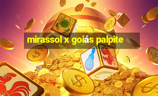 mirassol x goiás palpite